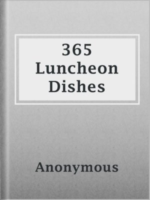 cover image of 365 Luncheon Dishes